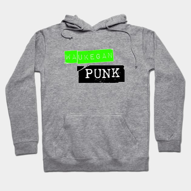 Waukegan Punk (Green) Hoodie by Vandalay Industries